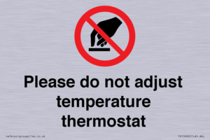 Please do not adjust temperature thermostat